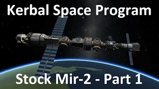 KSP - Stock Mir-2 - Part 1