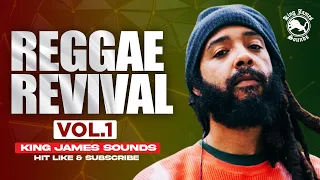 🔥 REGGAE REVIVAL - VOL 1{PROTOJE, ALBOROSIE, MORTIMER, JESSE ROYAL, KABAKA PYRAMID} - KING JAMES