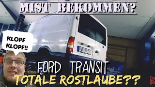 Wir holen den TÜV-Hammer raus... Der Ford Transit B**SCONTAINER im Rostcheck!