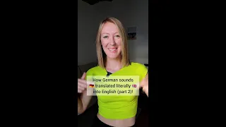 How German Sounds Translated Literally Into English, Part 2