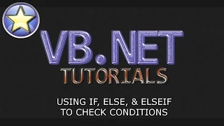 VB.NET Tutorial For Beginners - IF, ELSE, and ELSEIF Statements (Visual Basic .NET)