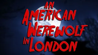 AN AMERICAN WEREWOLF IN LONDON - Bad Moon Rising By Creedence Clearwater Revival |Universal Pictures