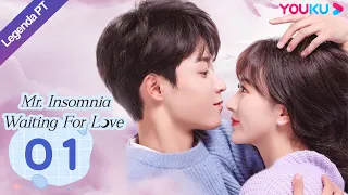 (Legenda PT-BR) SR. INSÔNIA À ESPERA DO AMOR EP01 | Kong Xueer/Wu Yuheng | ROMANCE | YOUKU