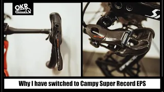 Why I have switched to Campagnolo Super Record EPS