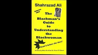 Sister Shahrazad Ali   The Blackman's Guide To Understanding The Black Woman Full Audiobook CH 1-10