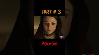 Polaroid Part 3 very horror scene 😱