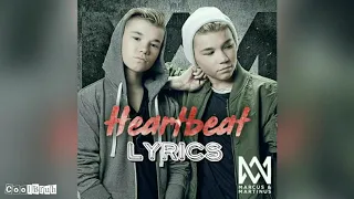 Marcus & martinus Heart Beat ( lyrics )