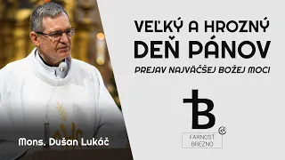 Veľký a hrozný deň Pánov. Prejav najväčšej Božej moci. │ o. Dušan Lukáč