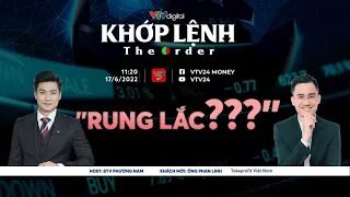 Khớp lệnh 17/6: “RUNG LẮC???” | VTV24