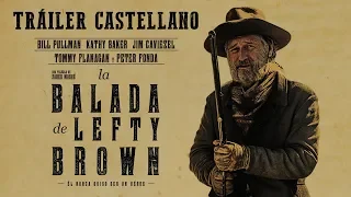 LA BALADA DE LEFTY BROWN tráiler castellano