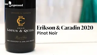 Erikson & Caradin 2020 Pinot Noir 'Lotus and Quill', Central Coast | Wine Expressed