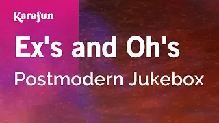Ex's and Oh's - Postmodern Jukebox | Karaoke Version | KaraFun