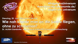 #FragenAnsUniversum: Wie nah könnte man an die Sonne fliegen, ohne zu schmelzen?