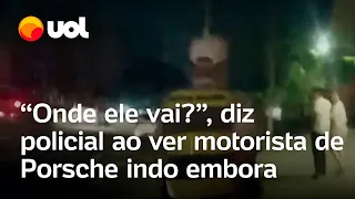 Porsche: Mãe de motorista tenta tirar ele do local antes falar com policial e é impedida; veja