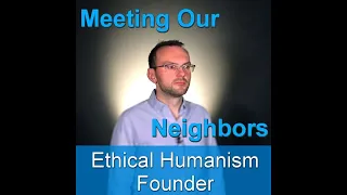 Ethical Humanism Founder