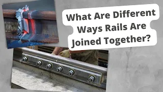 What Are Different Ways Rails Are Joined Together? A Railway Engineers Guide