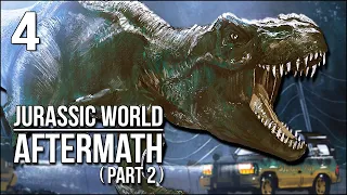 Jurassic World Aftermath: Part 2 | 4 | Oh Boy... The T-REX IS HERE!