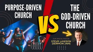 The God-Driven Church: Steve Lawson Sermon Jam