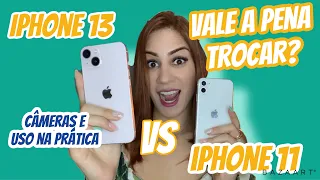 IPHONE 11 vs IPHONE 13 - COMPARATIVO NA PRÁTICA (OPINIÃO SINCERA)