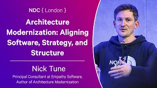 Architecture Modernization: Aligning Software, Strategy, and Structure - Nick Tune