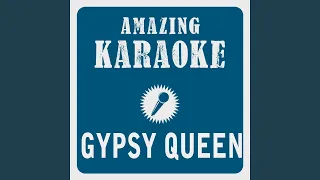 Gypsy Queen (Karaoke Version) (Originally Performed By Chris Norman)