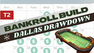 Day 122 - Dallas Drawdown- Craps $100k Bankroll Build