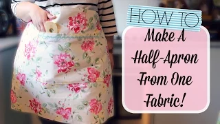 How To Make a Half-Apron with One Fabric!