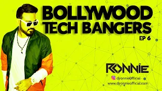 BOLLYWOOD TECH BANGERS EP6 - DJ RONNIE | BOLLYTECH | LONG DRIVE BOLLYWOOD NONSTOP 2024 | TECH HOUSE