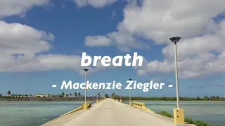 【和訳】Breath / Mackenzie Ziegler
