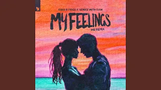 My Feelings (HQ Remix)