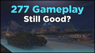 How is the 277? - Object 277 Gameplay - World of Tanks