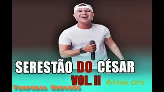 César Araújo - Temporal Nervoso|Péssimo negócio| Serestão do César