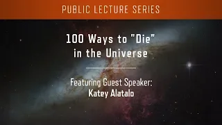 100 Ways to “Die” in the Universe