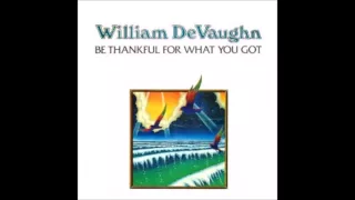 William DeVaughn - Be Thankful For What You Got