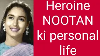 'Glorious' heroine NOOTAN ki personal life