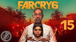 Far Cry 6 Прохождение На Русском Без Комментариев Часть 15 - Закат / Орудие войны / Открытое небо