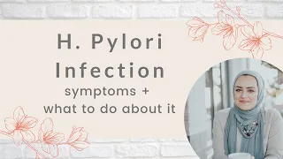 H Pylori Infection: Symptoms, Testing, and Treatment Options