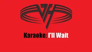 Karaoke: Van Halen / I'll Wait