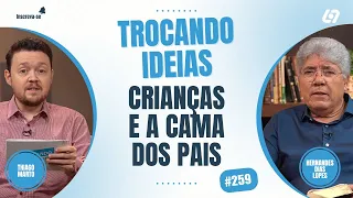 Crianças na cama dos pais, pode? | Hernandes Dias Lopes | Trocando Ideias