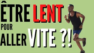 COURIR LENTEMENT POUR COURIR PLUS VITE ?!