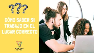 Cómo saber si trabajo en el lugar correcto