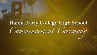 Brownsville ISD: Homer HannaEarly College High School Graduation 5/31/24