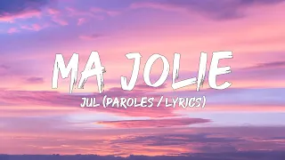 Jul - Ma Jolie (Paroles/Lyrics) | Mix Tayc, Ninho, Niska