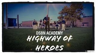 "Highway Of Heroes" (The Trews Cover) DSBN ACADEMY ARGONAUTS : Remembrance Day 2021