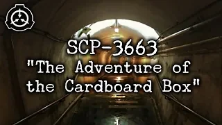 [SCP-3663] "The Adventure of the Cardboard Box"