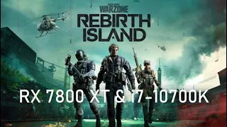 Call of Duty Warzone Rebirth Island. Radeon RX 7800 XT & i7-10700K