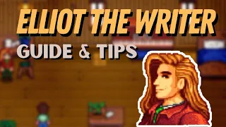 The ULTIMATE ELLIOTT GUIDE | Marriage Candidate guide in Stardew Valley