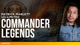 How to Draft Commander (Legends) | Patrick Marlett