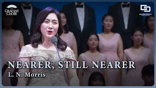 Gracias Choir - Nearer, Still Nearer