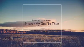 [1 Hour] Nearer My God To Thee Piano Instrumental Hymn Cover